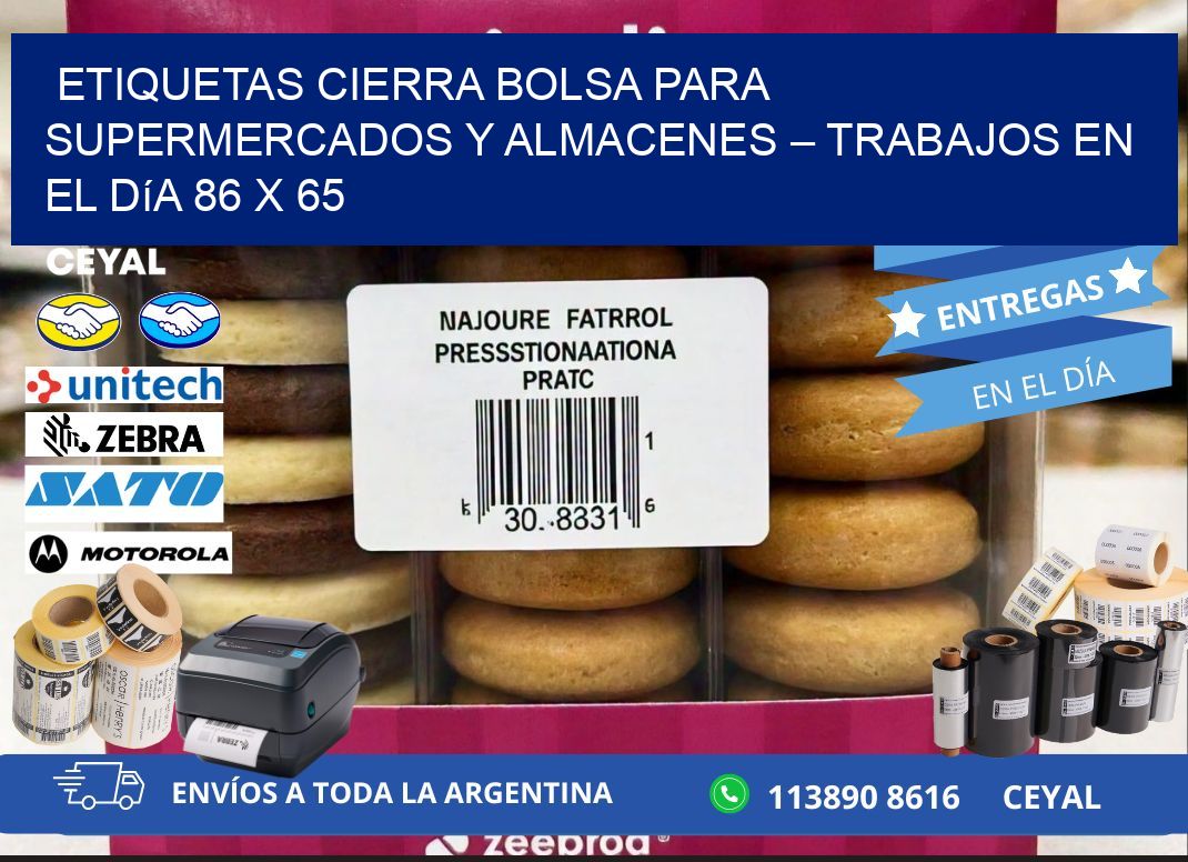 Etiquetas cierra bolsa para supermercados y almacenes – Trabajos en el día 86 x 65