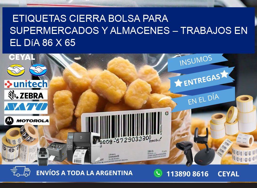 Etiquetas cierra bolsa para supermercados y almacenes – Trabajos en el día 86 x 65