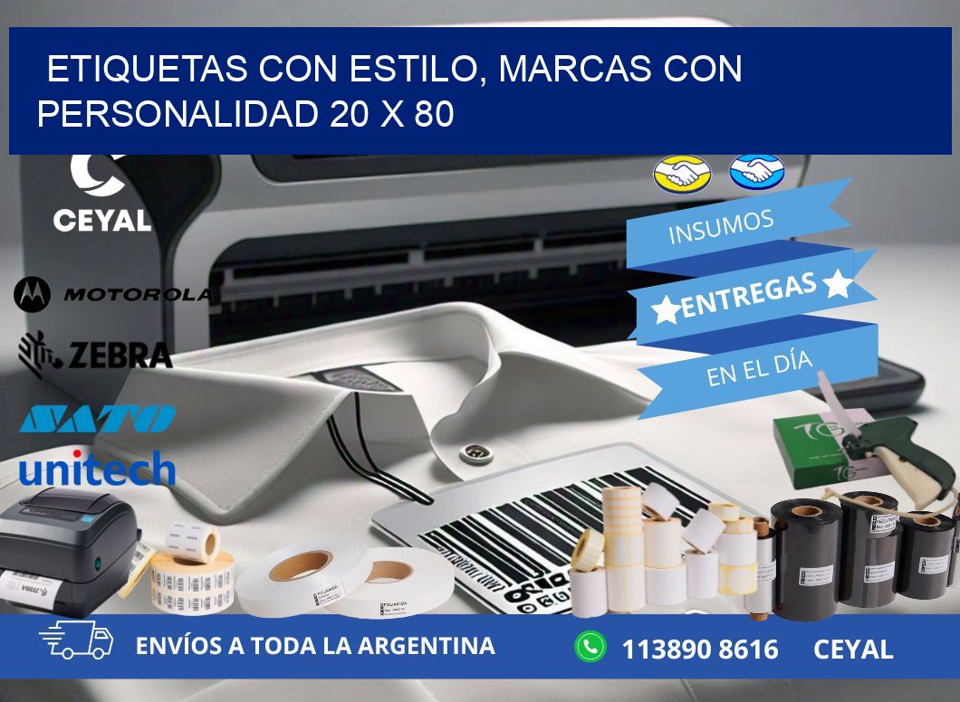 Etiquetas con Estilo, Marcas con Personalidad 20 x 80