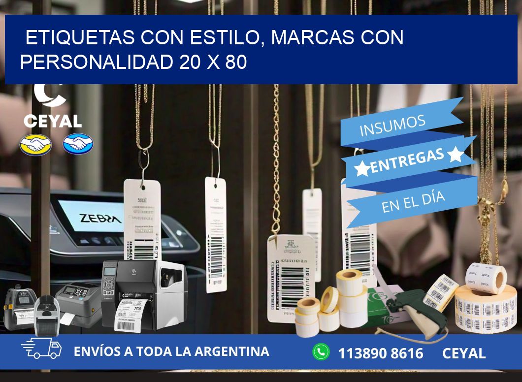 Etiquetas con Estilo, Marcas con Personalidad 20 x 80