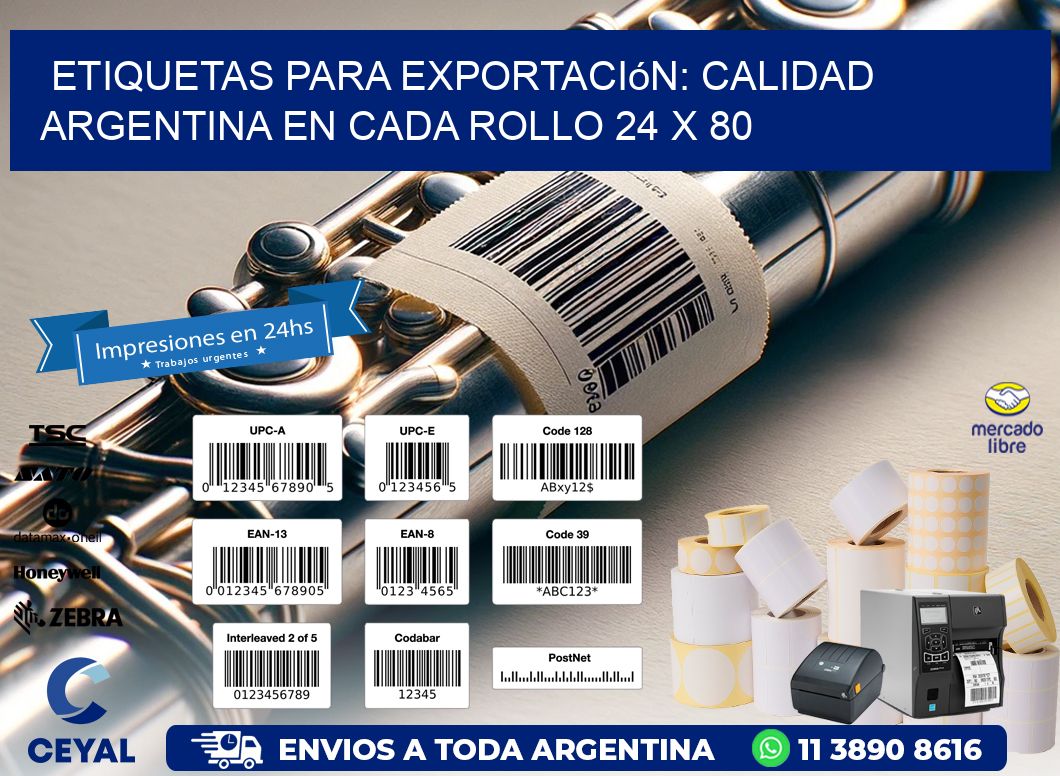 Etiquetas para Exportación: Calidad Argentina en Cada Rollo 24 x 80