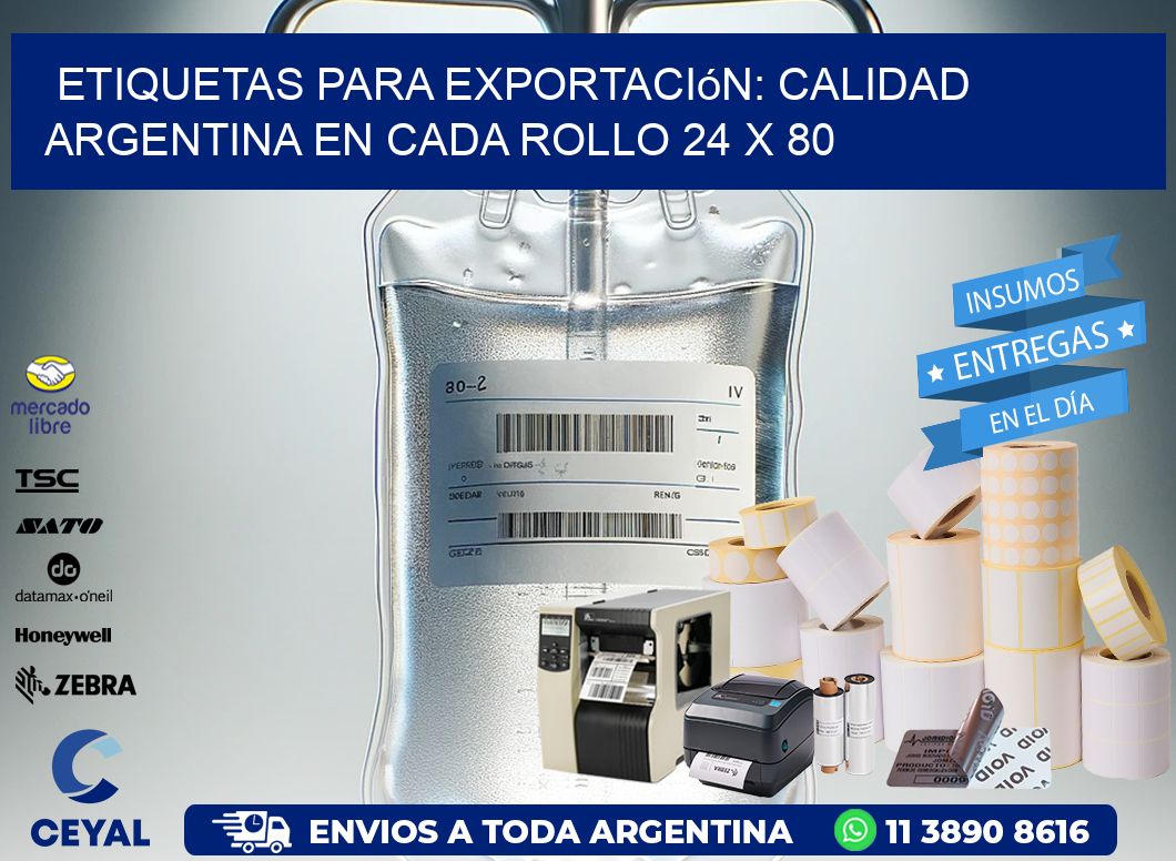 Etiquetas para Exportación: Calidad Argentina en Cada Rollo 24 x 80