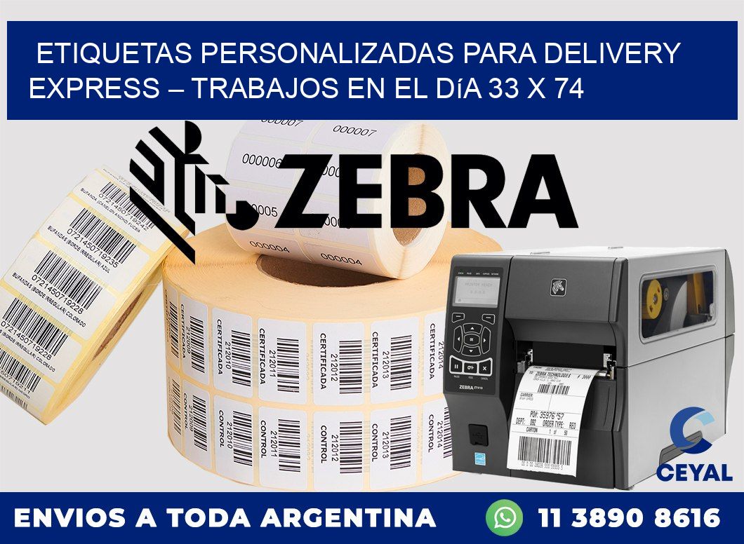 Etiquetas personalizadas para delivery express – Trabajos en el día 33 x 74