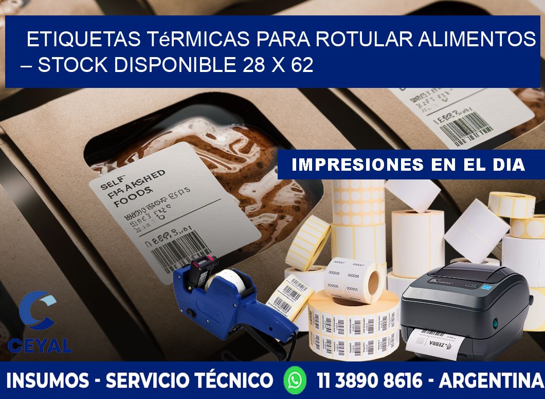 Etiquetas térmicas para rotular alimentos – Stock disponible 28 x 62