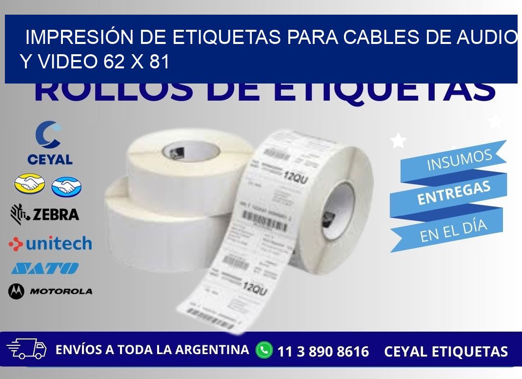 IMPRESIÓN DE ETIQUETAS PARA CABLES DE AUDIO Y VIDEO 62 x 81