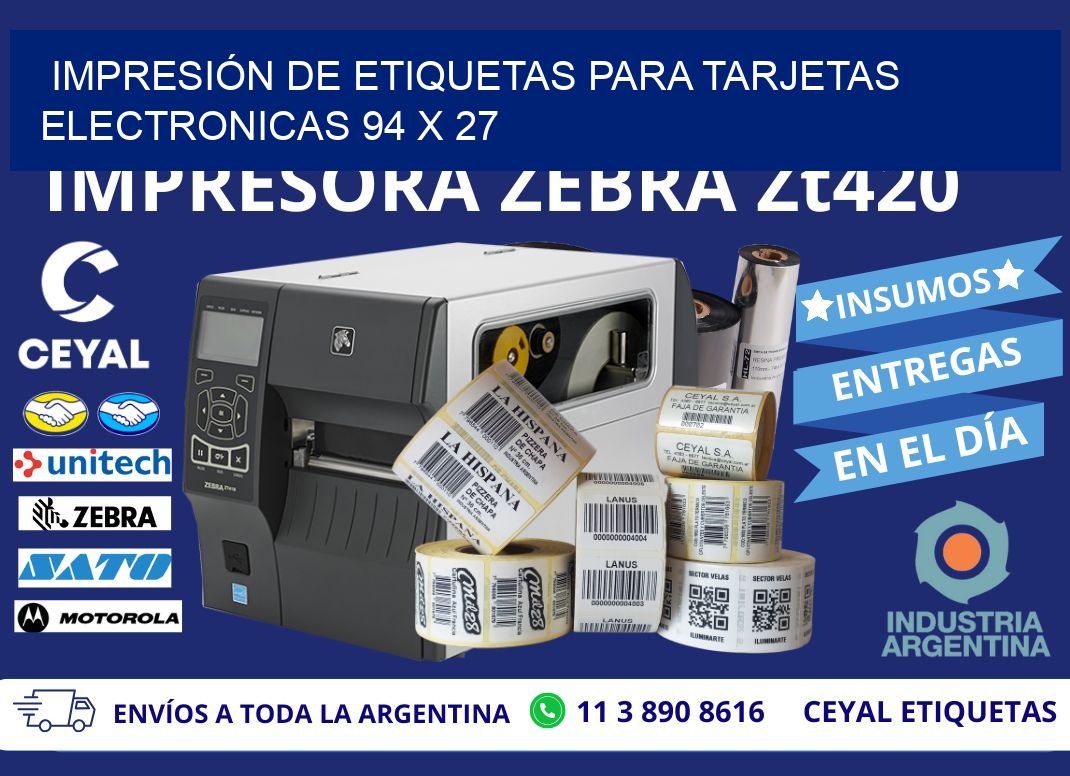 IMPRESIÓN DE ETIQUETAS PARA TARJETAS ELECTRONICAS 94 x 27