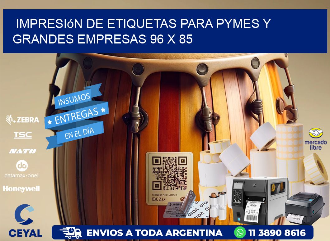 Impresión de Etiquetas para PyMEs y Grandes Empresas 96 x 85