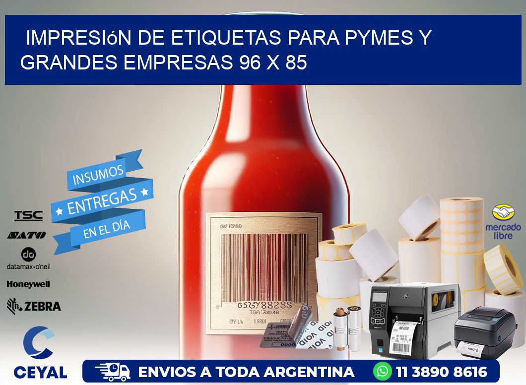 Impresión de Etiquetas para PyMEs y Grandes Empresas 96 x 85
