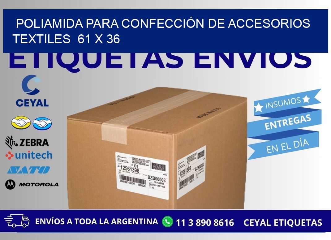POLIAMIDA PARA CONFECCIÓN DE ACCESORIOS TEXTILES 61 x 36