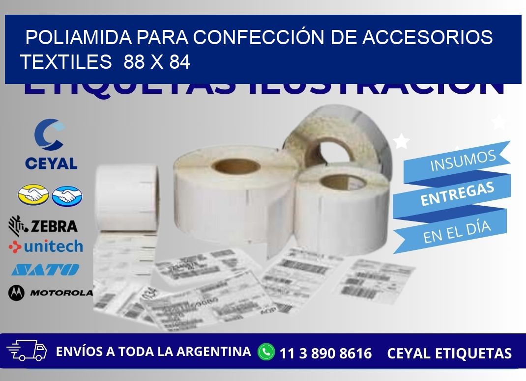 POLIAMIDA PARA CONFECCIÓN DE ACCESORIOS TEXTILES 88 x 84
