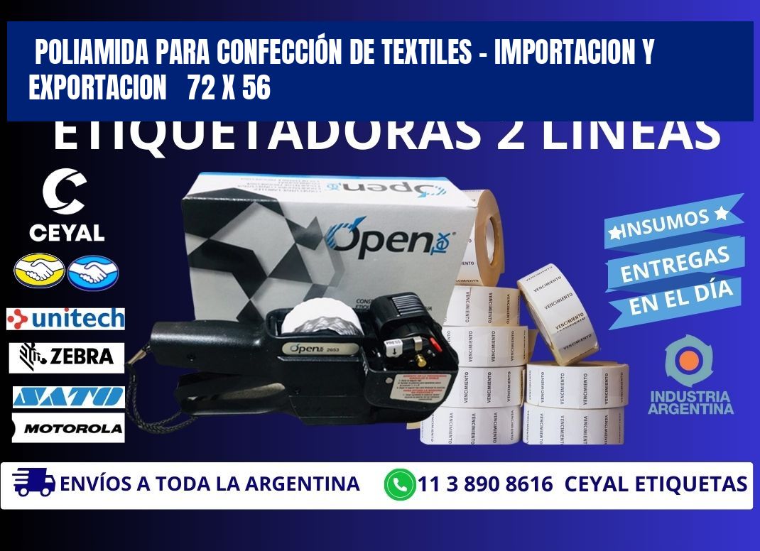 POLIAMIDA PARA CONFECCIÓN DE TEXTILES - IMPORTACION Y EXPORTACION   72 x 56