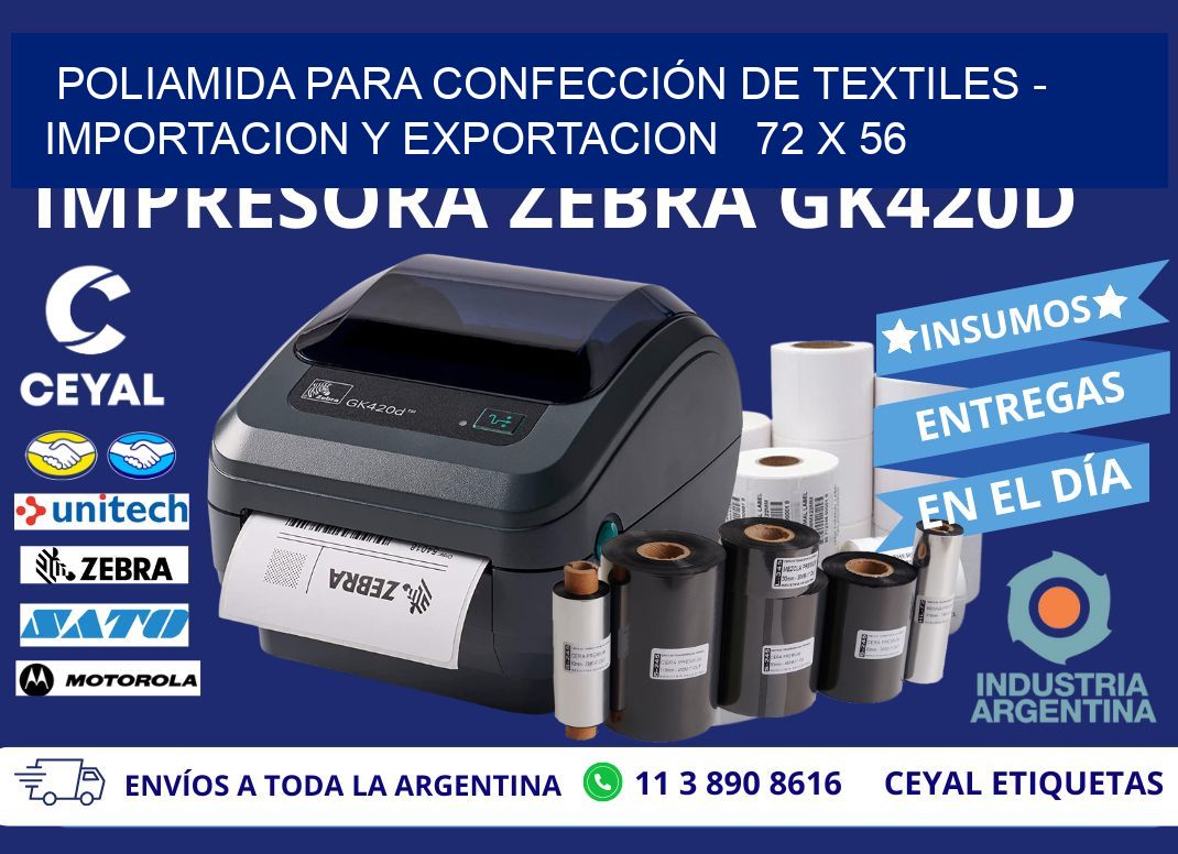 POLIAMIDA PARA CONFECCIÓN DE TEXTILES - IMPORTACION Y EXPORTACION   72 x 56