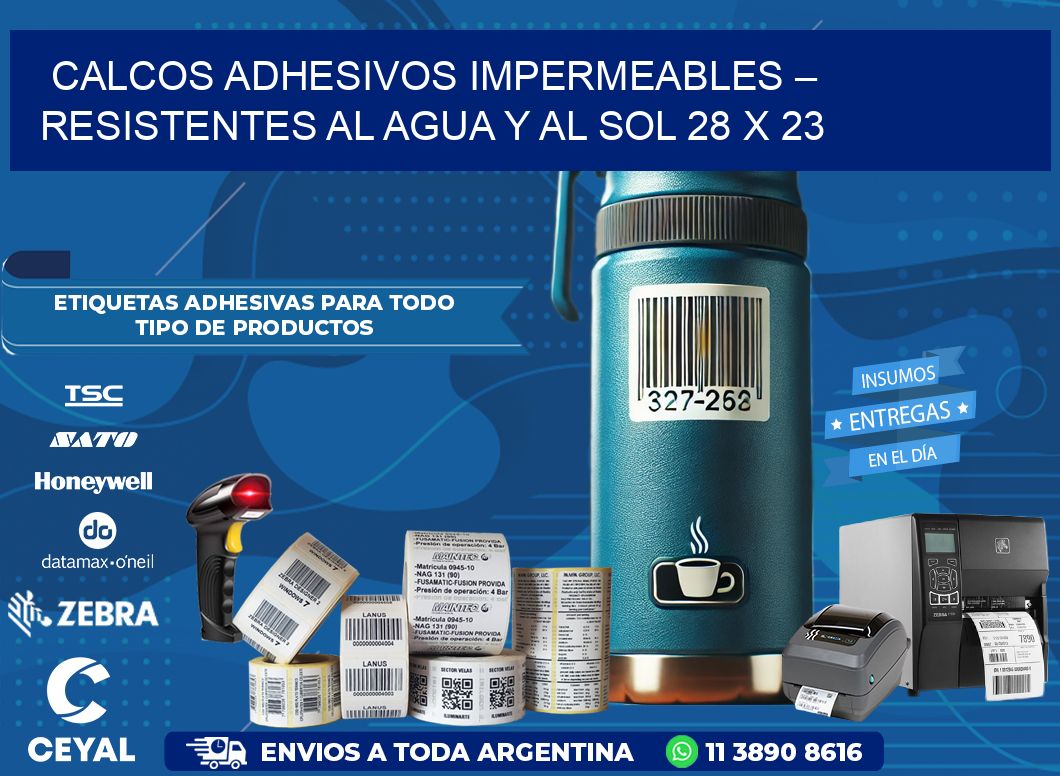 Calcos Adhesivos Impermeables – Resistentes al Agua y al Sol 28 x 23