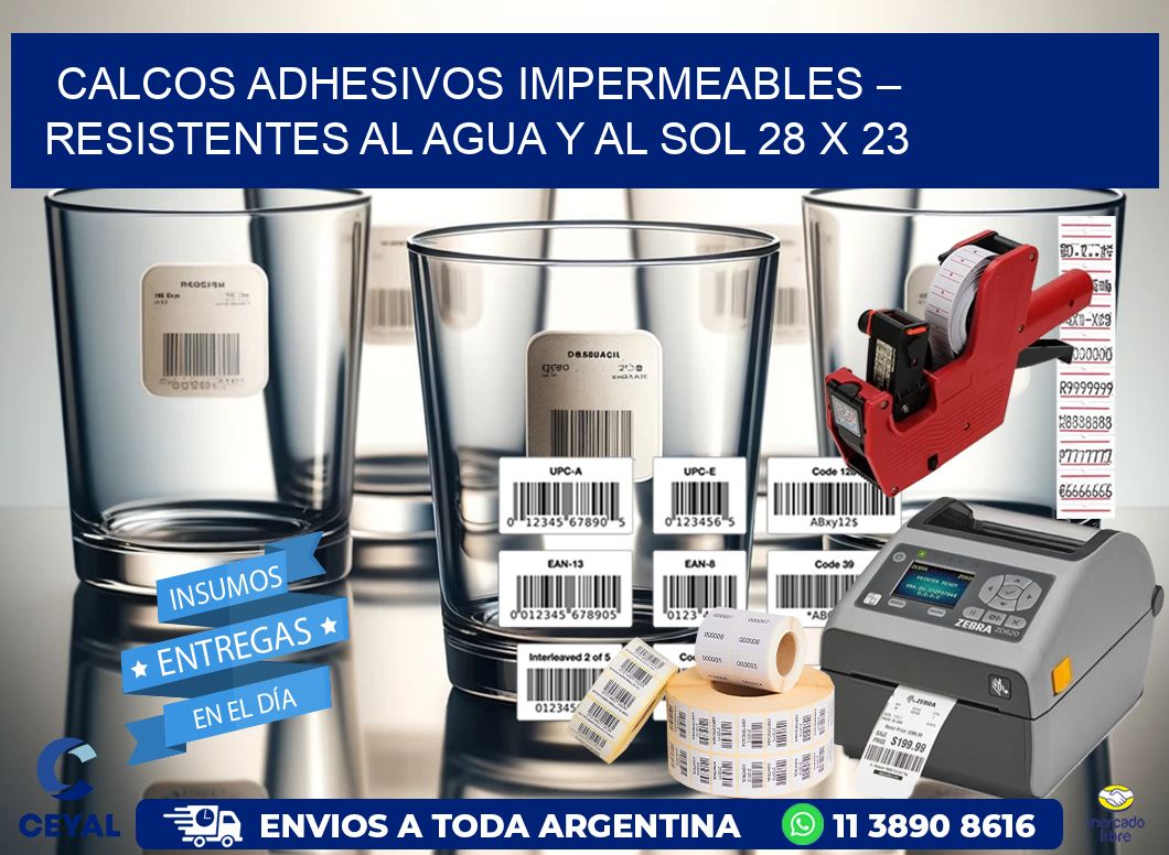 Calcos Adhesivos Impermeables – Resistentes al Agua y al Sol 28 x 23