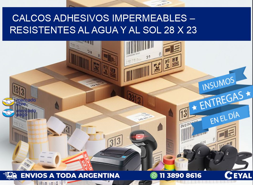 Calcos Adhesivos Impermeables – Resistentes al Agua y al Sol 28 x 23