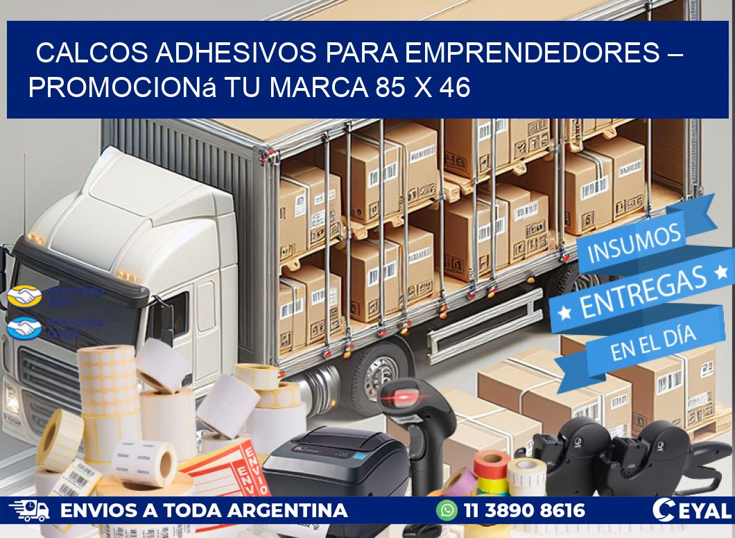 Calcos Adhesivos para Emprendedores – Promocioná Tu Marca 85 x 46