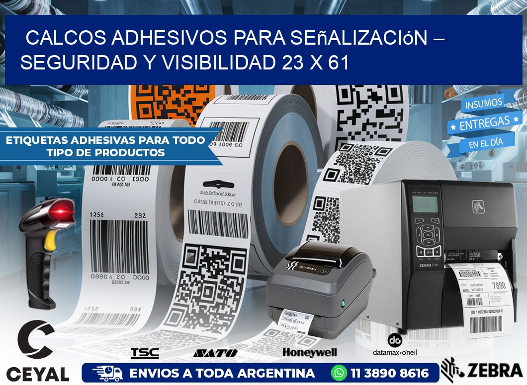 Calcos Adhesivos para Señalización – Seguridad y Visibilidad 23 x 61