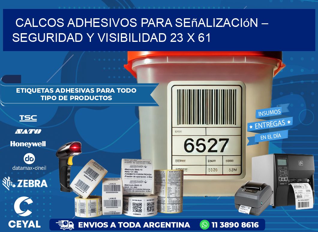 Calcos Adhesivos para Señalización – Seguridad y Visibilidad 23 x 61