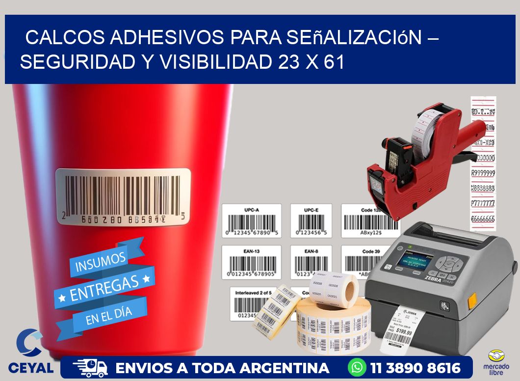 Calcos Adhesivos para Señalización – Seguridad y Visibilidad 23 x 61