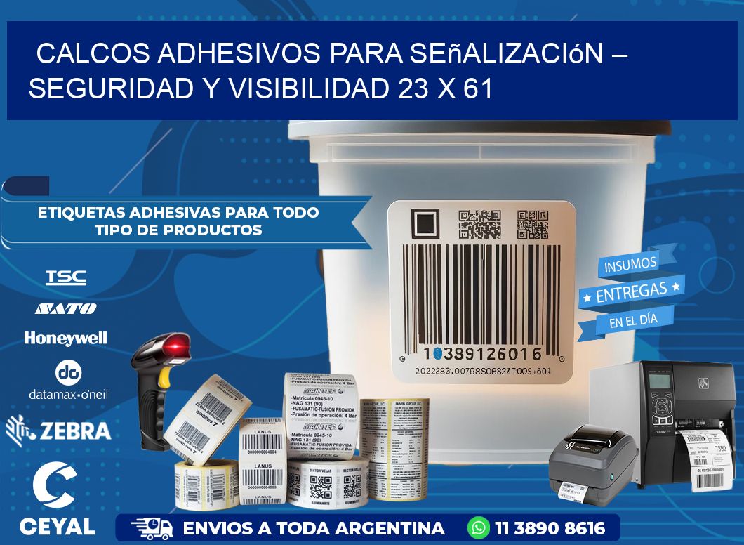 Calcos Adhesivos para Señalización – Seguridad y Visibilidad 23 x 61