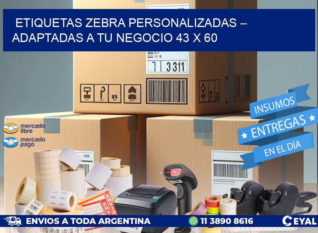 Etiquetas Zebra Personalizadas – Adaptadas a tu Negocio 43 x 60