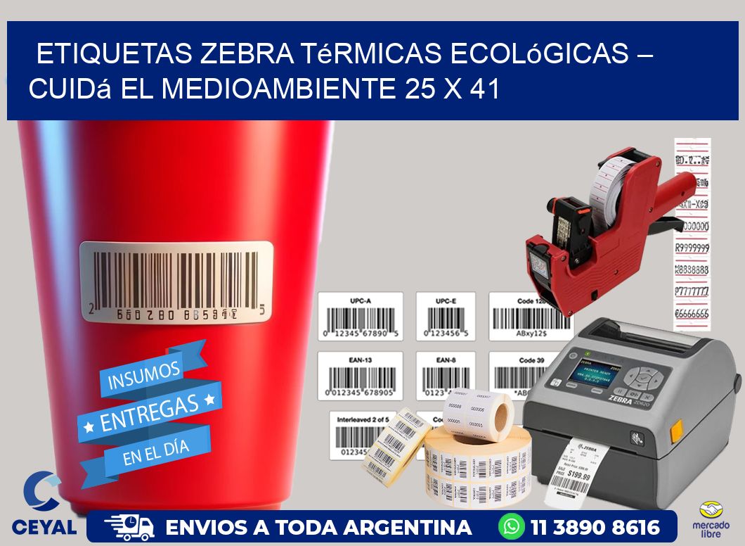 Etiquetas Zebra Térmicas Ecológicas – Cuidá el Medioambiente 25 x 41