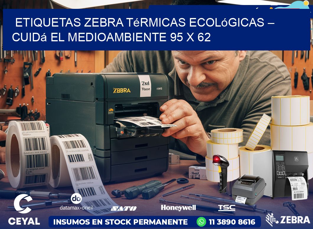 Etiquetas Zebra Térmicas Ecológicas – Cuidá el Medioambiente 95 x 62