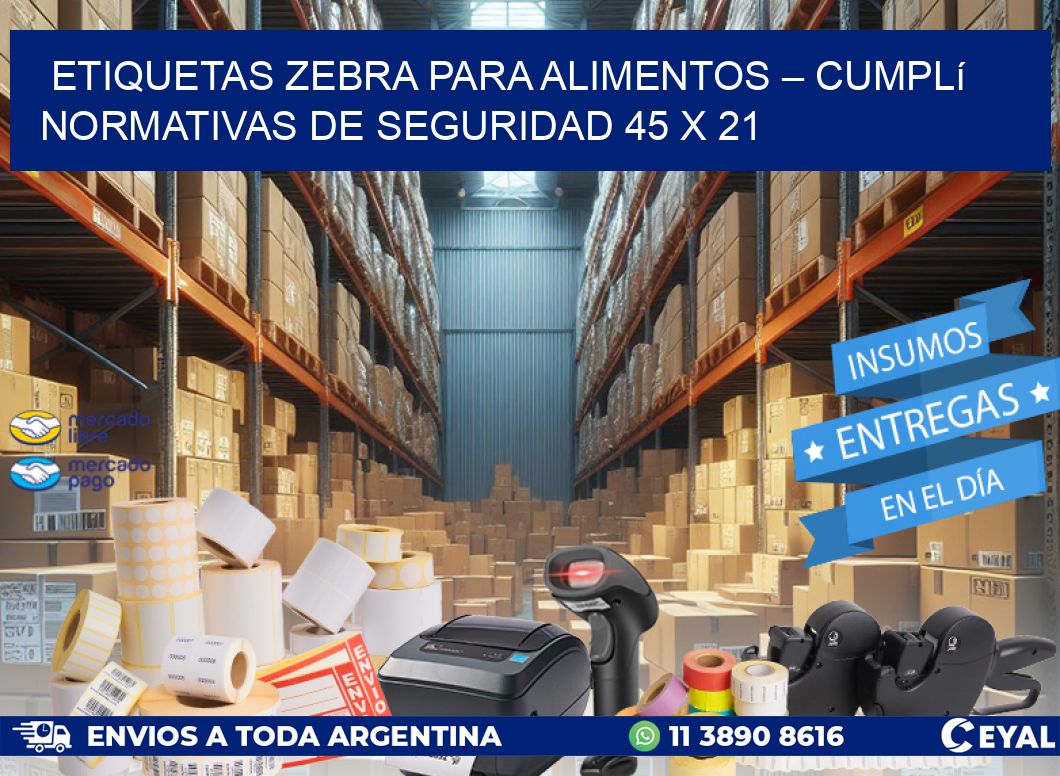 Etiquetas Zebra para Alimentos – Cumplí Normativas de Seguridad 45 x 21