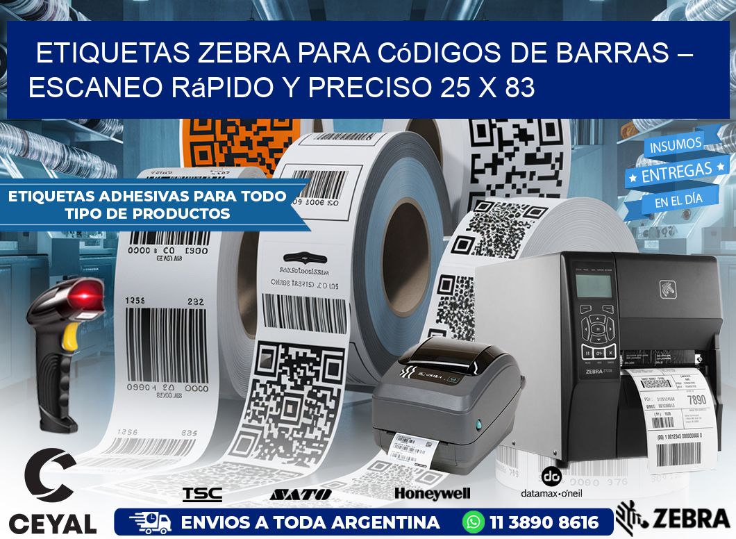 Etiquetas Zebra para Códigos de Barras – Escaneo Rápido y Preciso 25 x 83