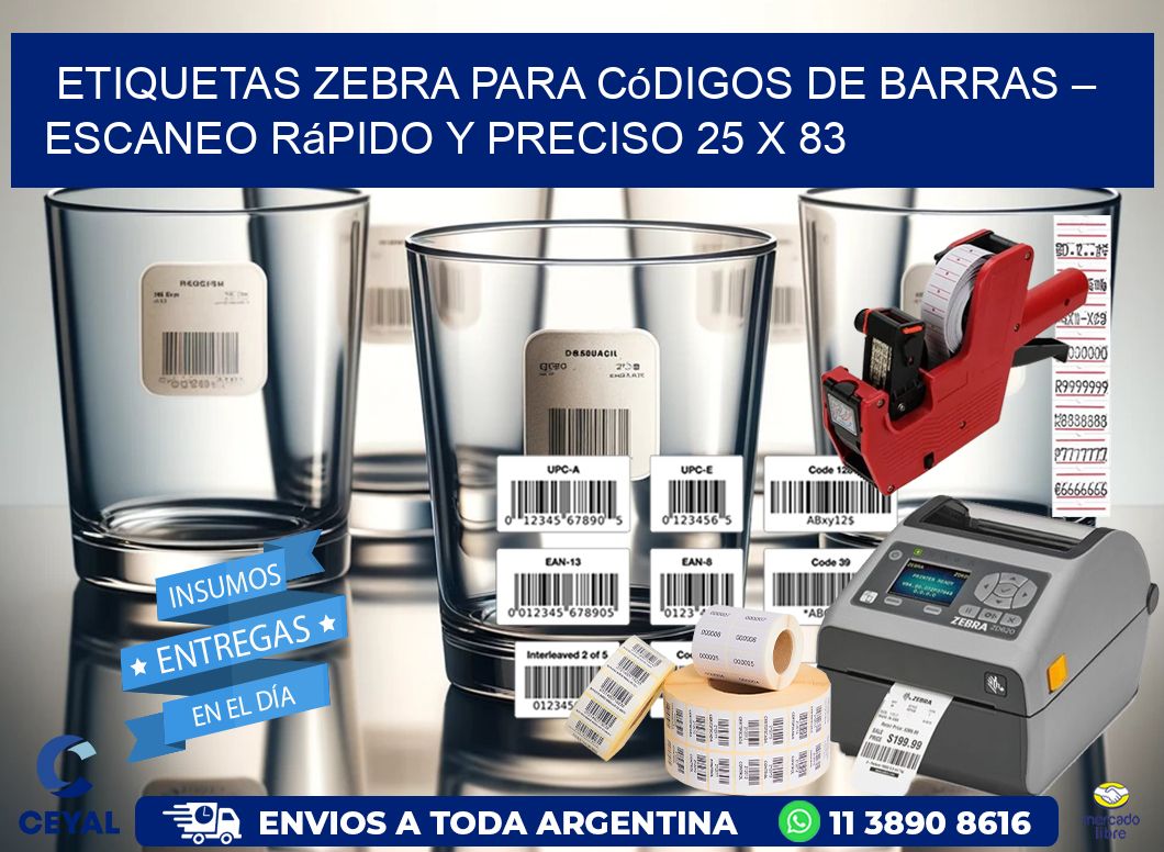 Etiquetas Zebra para Códigos de Barras – Escaneo Rápido y Preciso 25 x 83
