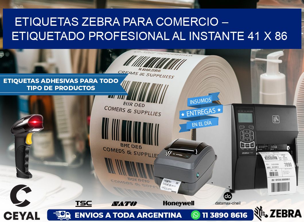 Etiquetas Zebra para Comercio – Etiquetado Profesional al Instante 41 x 86