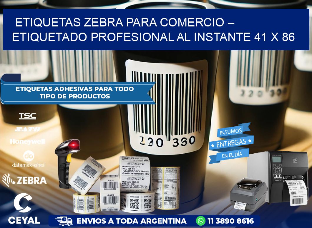 Etiquetas Zebra para Comercio – Etiquetado Profesional al Instante 41 x 86
