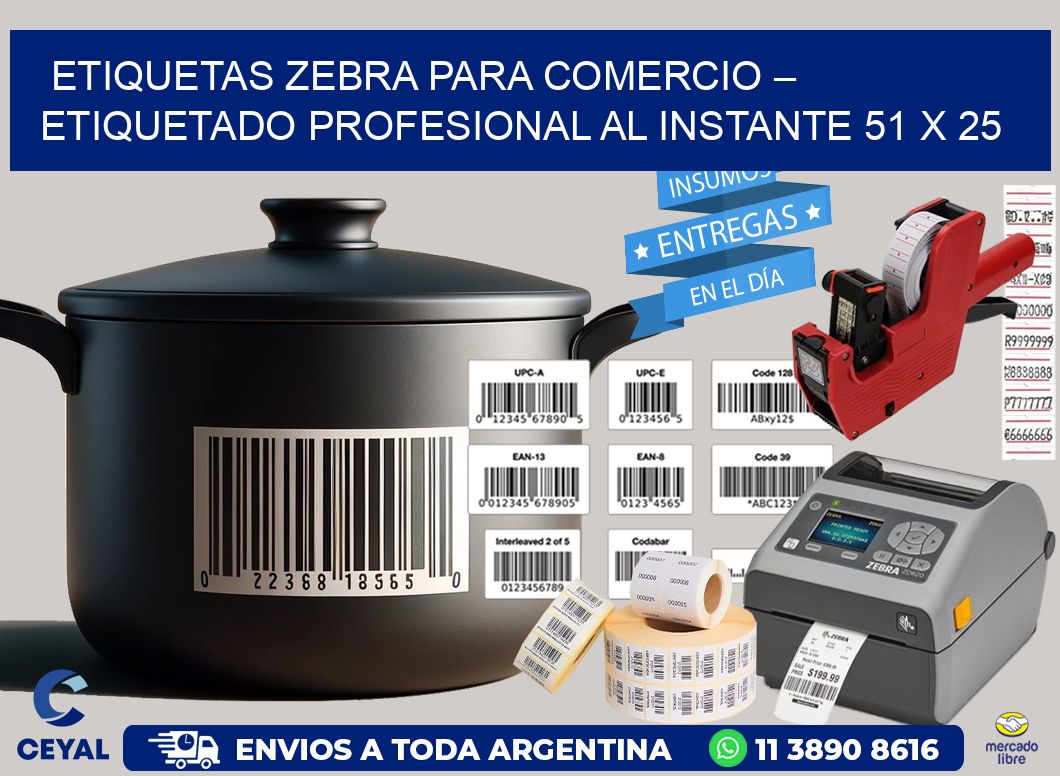 Etiquetas Zebra para Comercio – Etiquetado Profesional al Instante 51 x 25