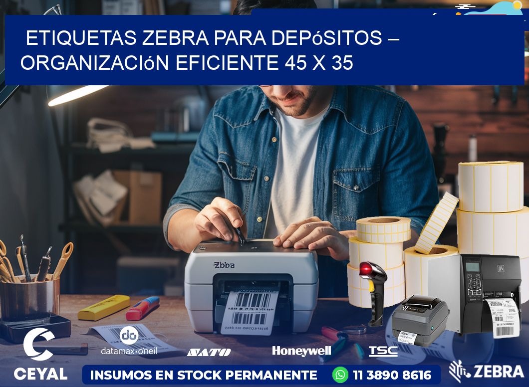 Etiquetas Zebra para Depósitos – Organización Eficiente 45 x 35