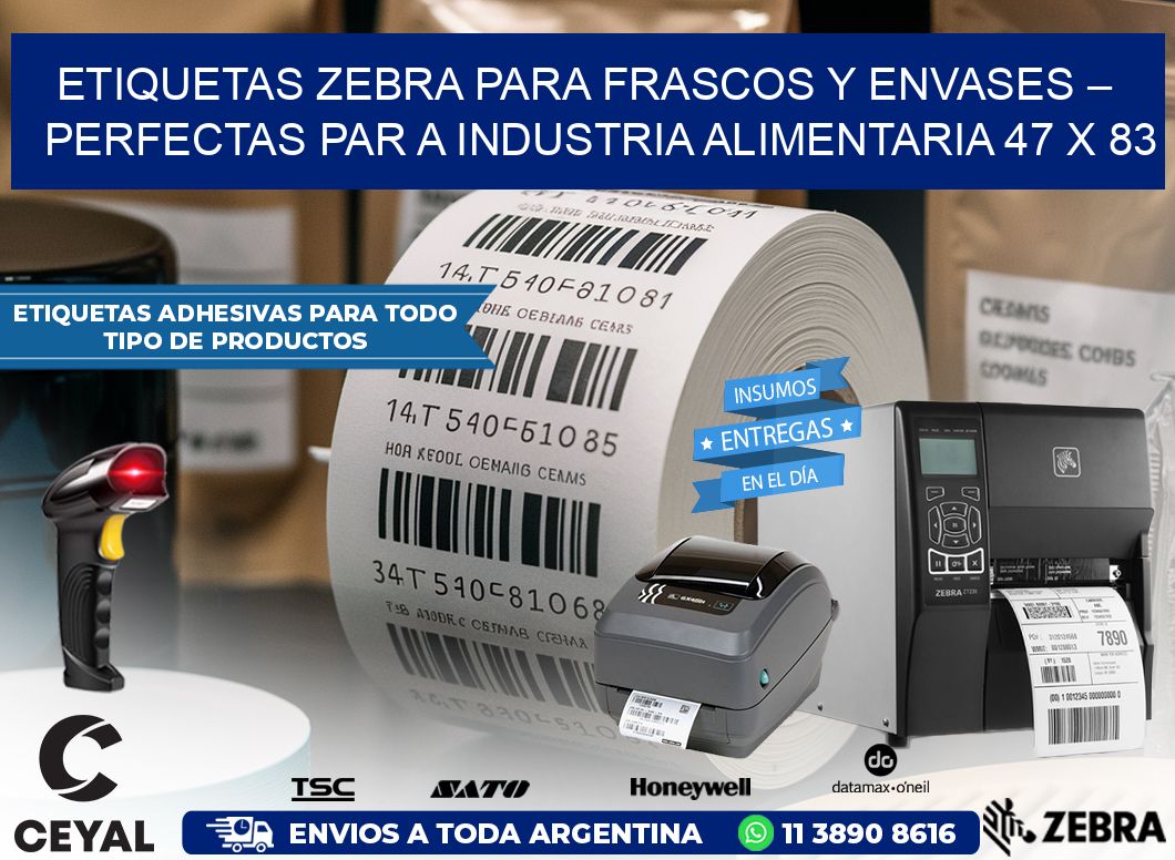 Etiquetas Zebra para Frascos y Envases – Perfectas par a Industria Alimentaria 47 x 83