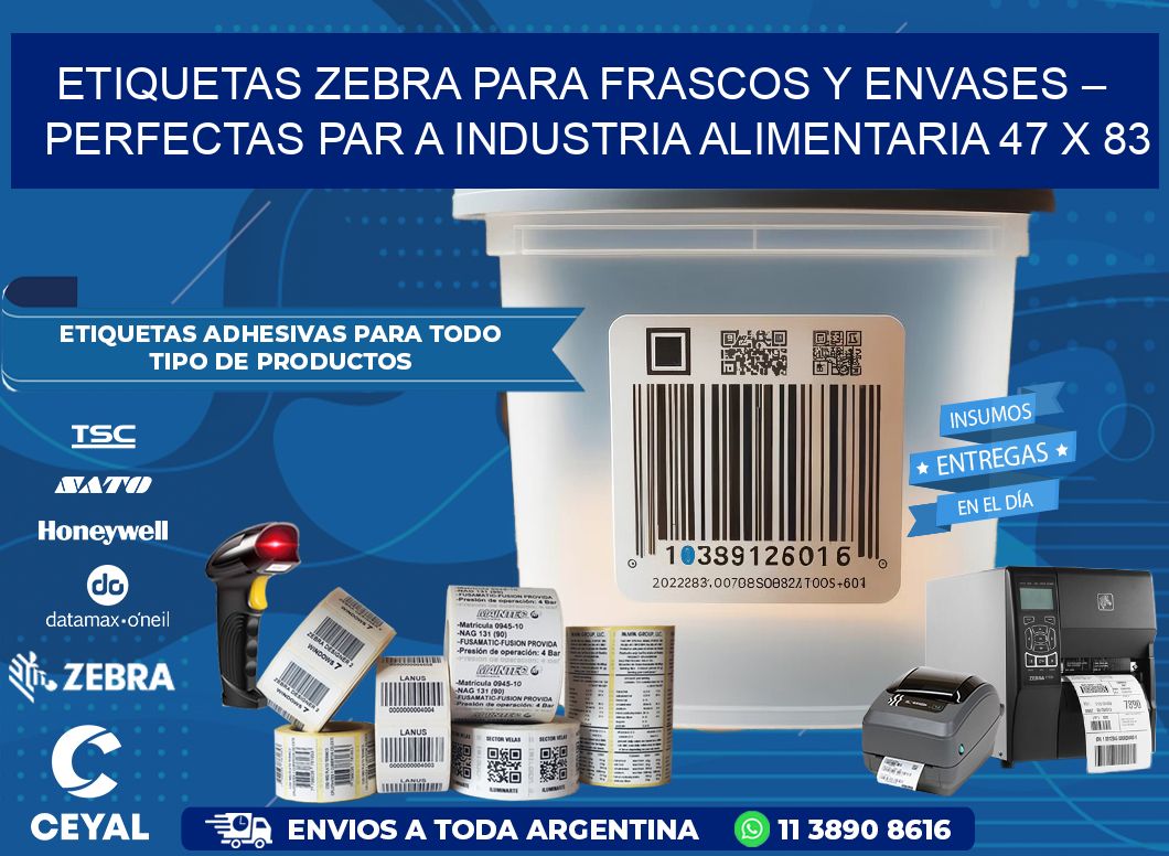 Etiquetas Zebra para Frascos y Envases – Perfectas par a Industria Alimentaria 47 x 83