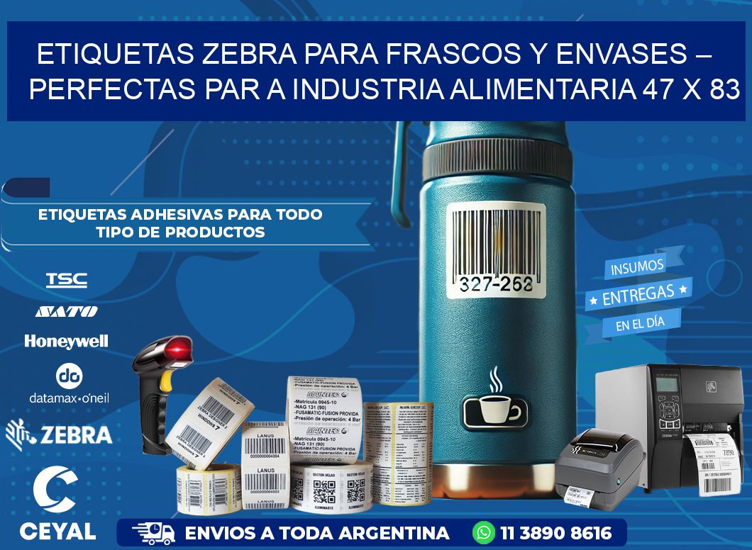 Etiquetas Zebra para Frascos y Envases – Perfectas par a Industria Alimentaria 47 x 83