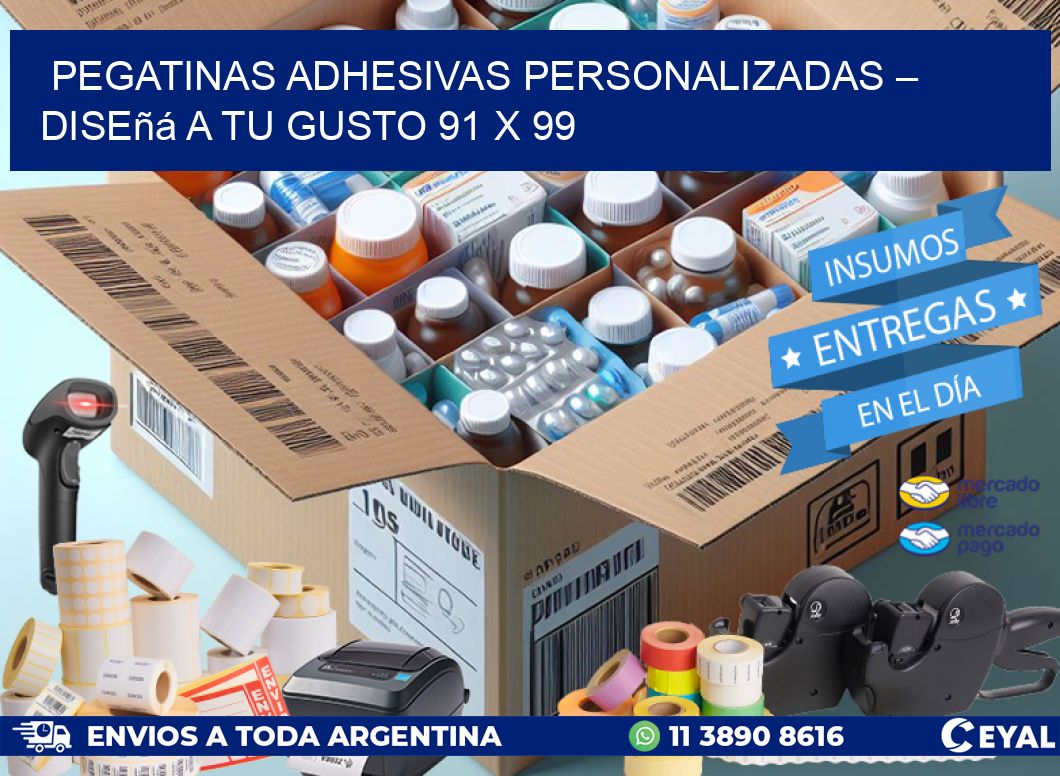 Pegatinas Adhesivas Personalizadas – Diseñá a Tu Gusto 91 x 99
