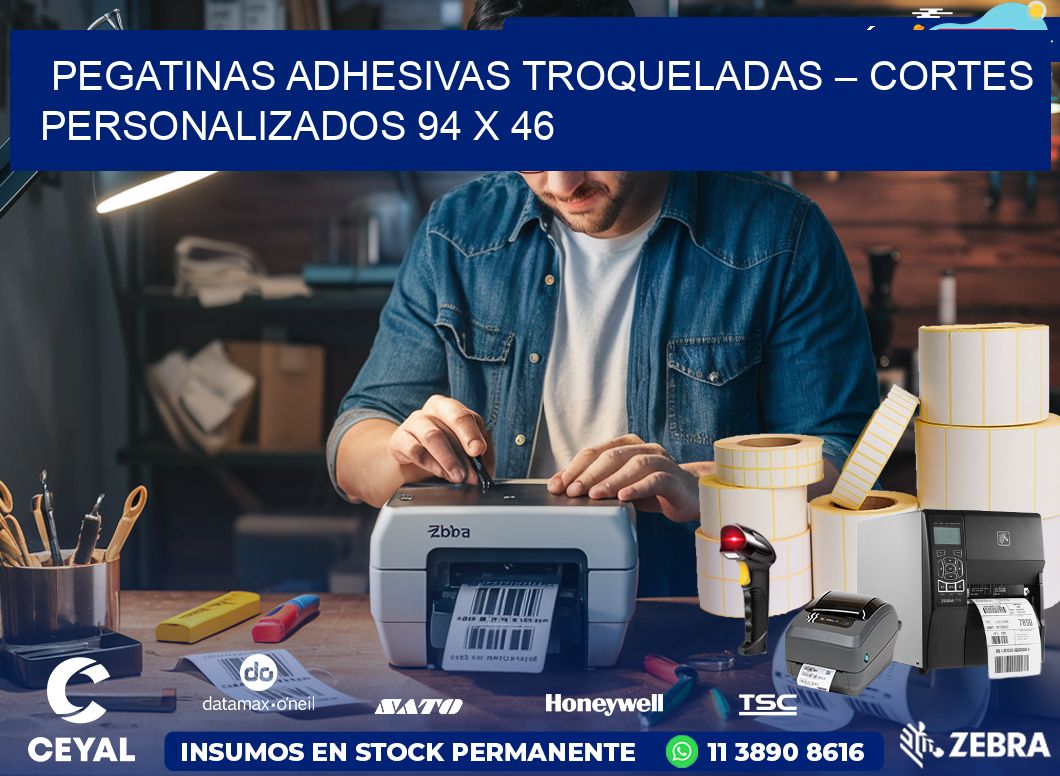 Pegatinas Adhesivas Troqueladas – Cortes Personalizados 94 x 46