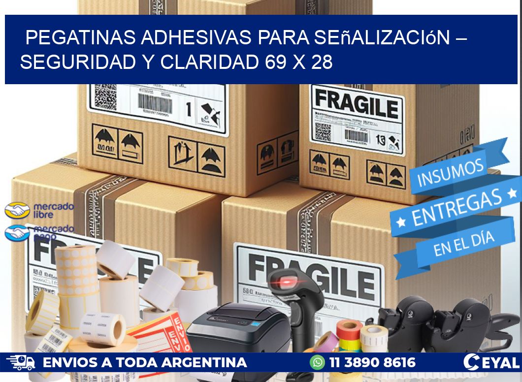 Pegatinas Adhesivas para Señalización – Seguridad y Claridad 69 x 28