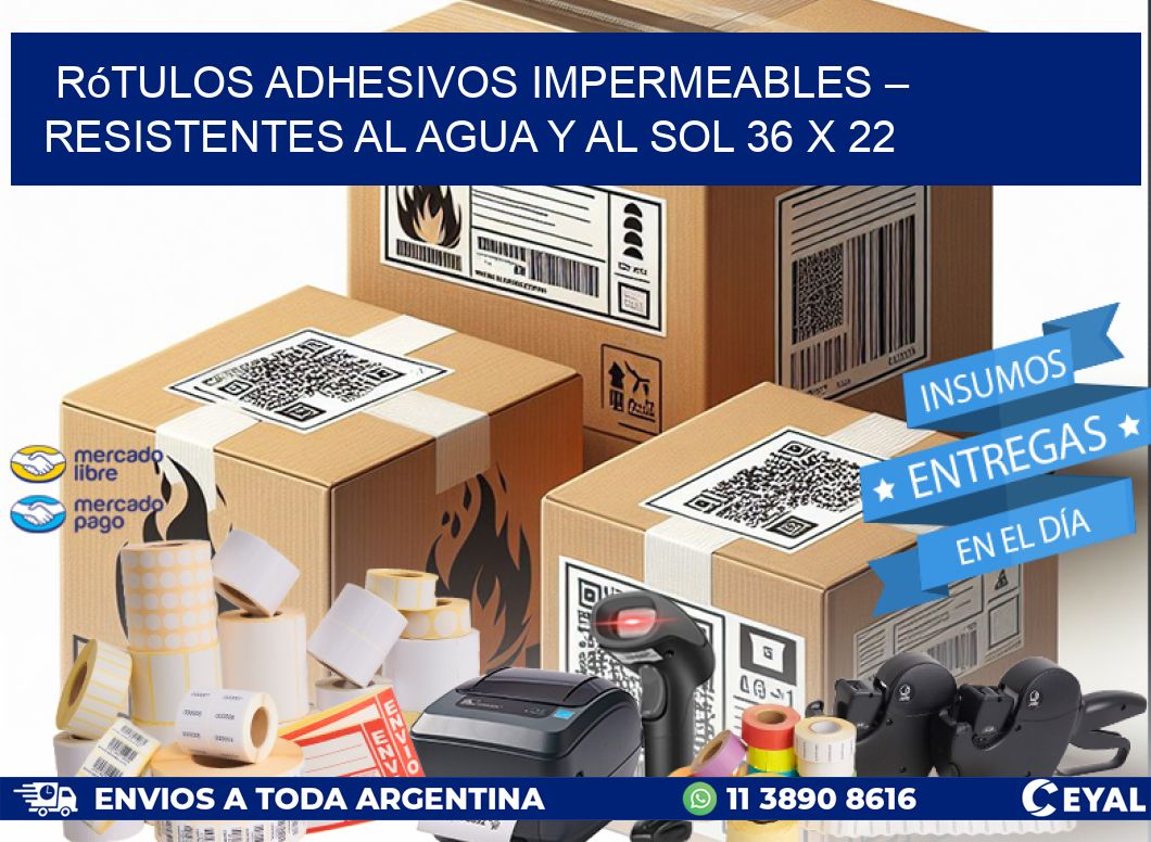 Rótulos Adhesivos Impermeables – Resistentes al Agua y al Sol 36 x 22
