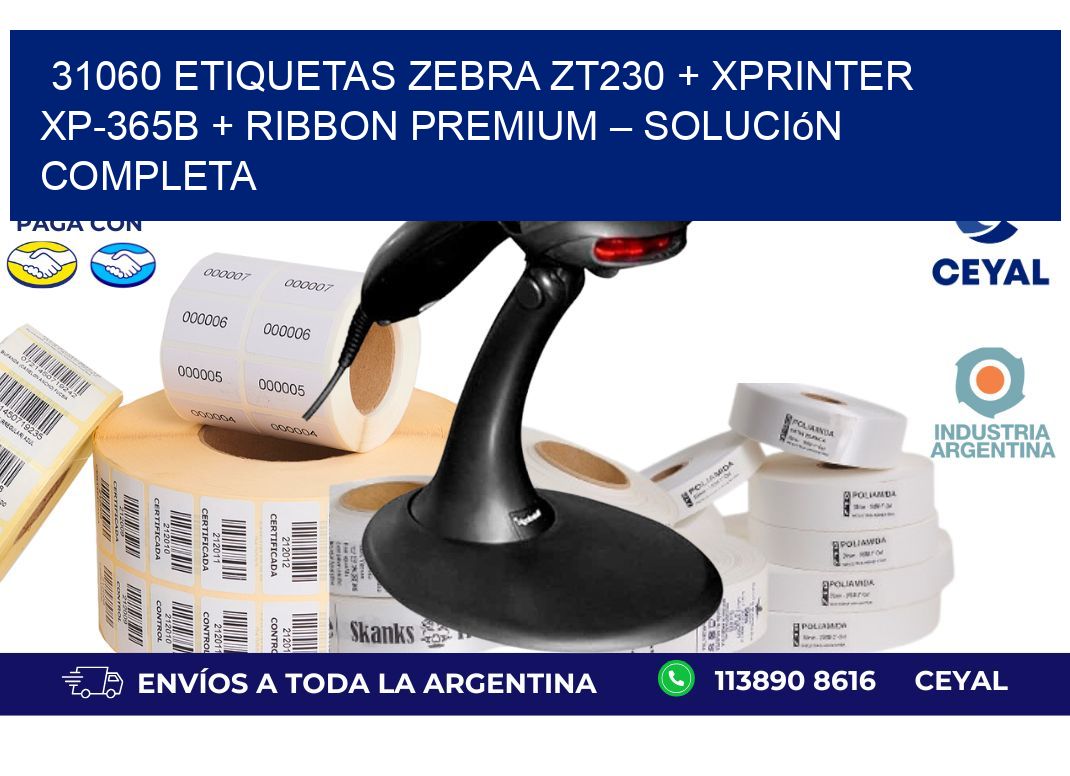 31060 ETIQUETAS Zebra ZT230 + Xprinter XP-365B + Ribbon Premium – Solución completa