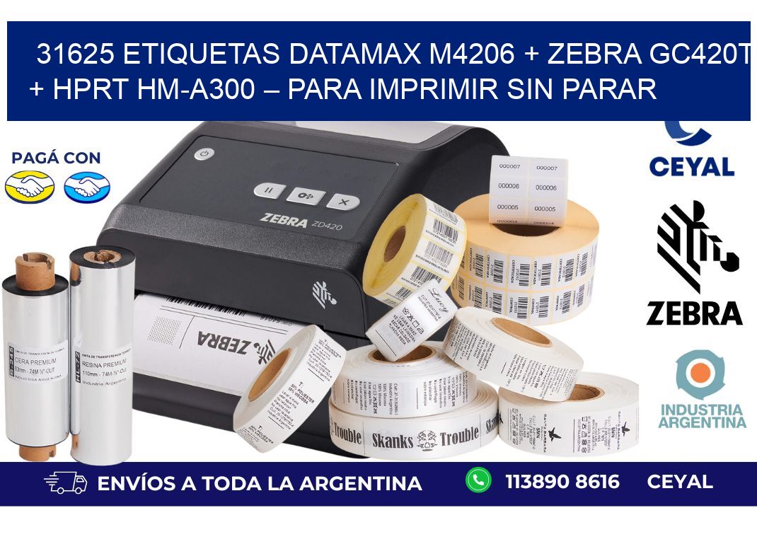 31625 ETIQUETAS Datamax M4206 + Zebra GC420T + HPRT HM-A300 – Para imprimir sin parar