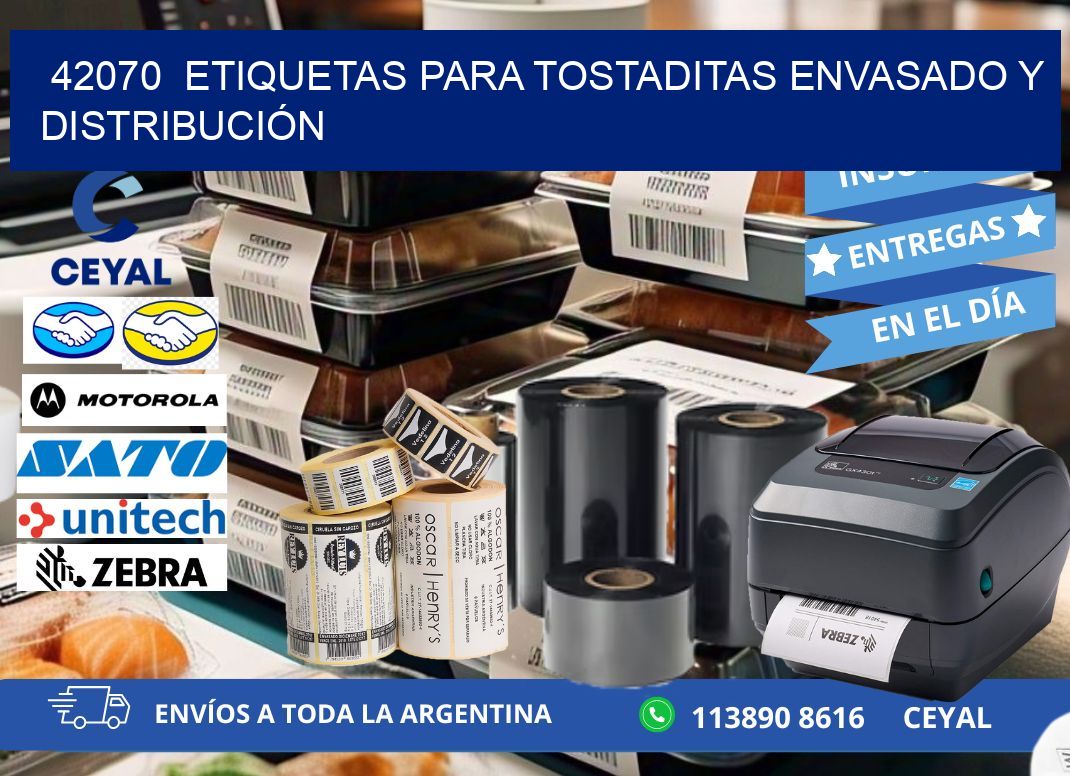 42070  ETIQUETAS PARA TOSTADITAS ENVASADO Y DISTRIBUCIÓN