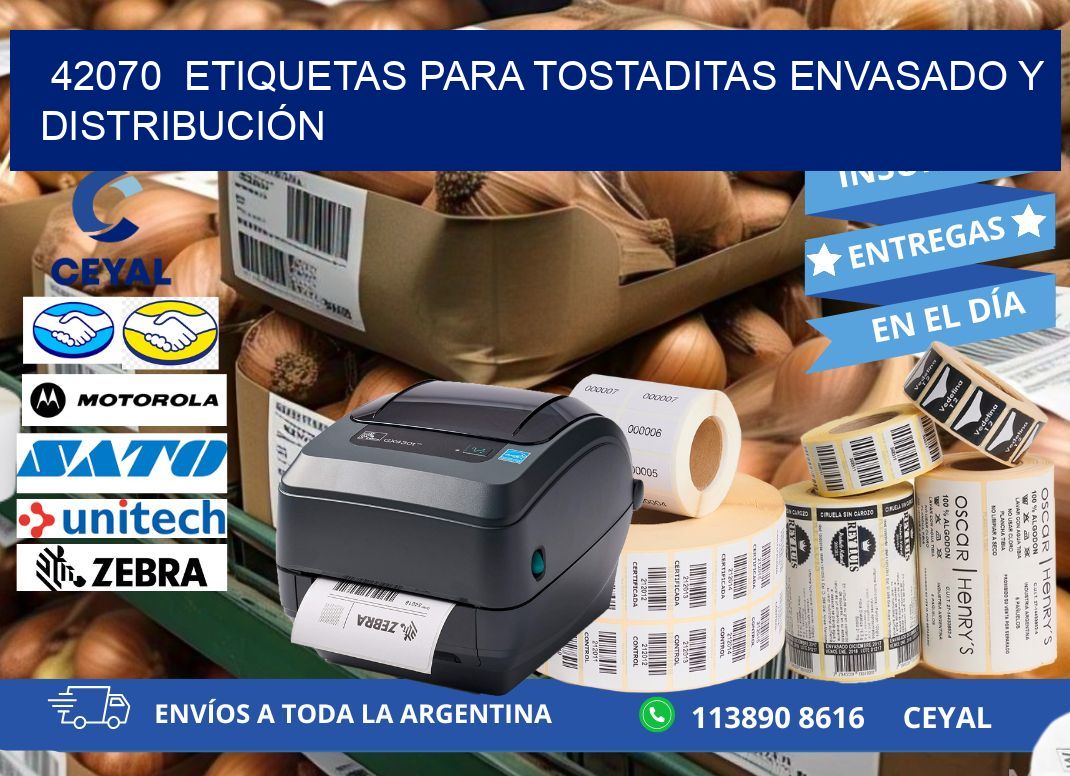 42070  ETIQUETAS PARA TOSTADITAS ENVASADO Y DISTRIBUCIÓN