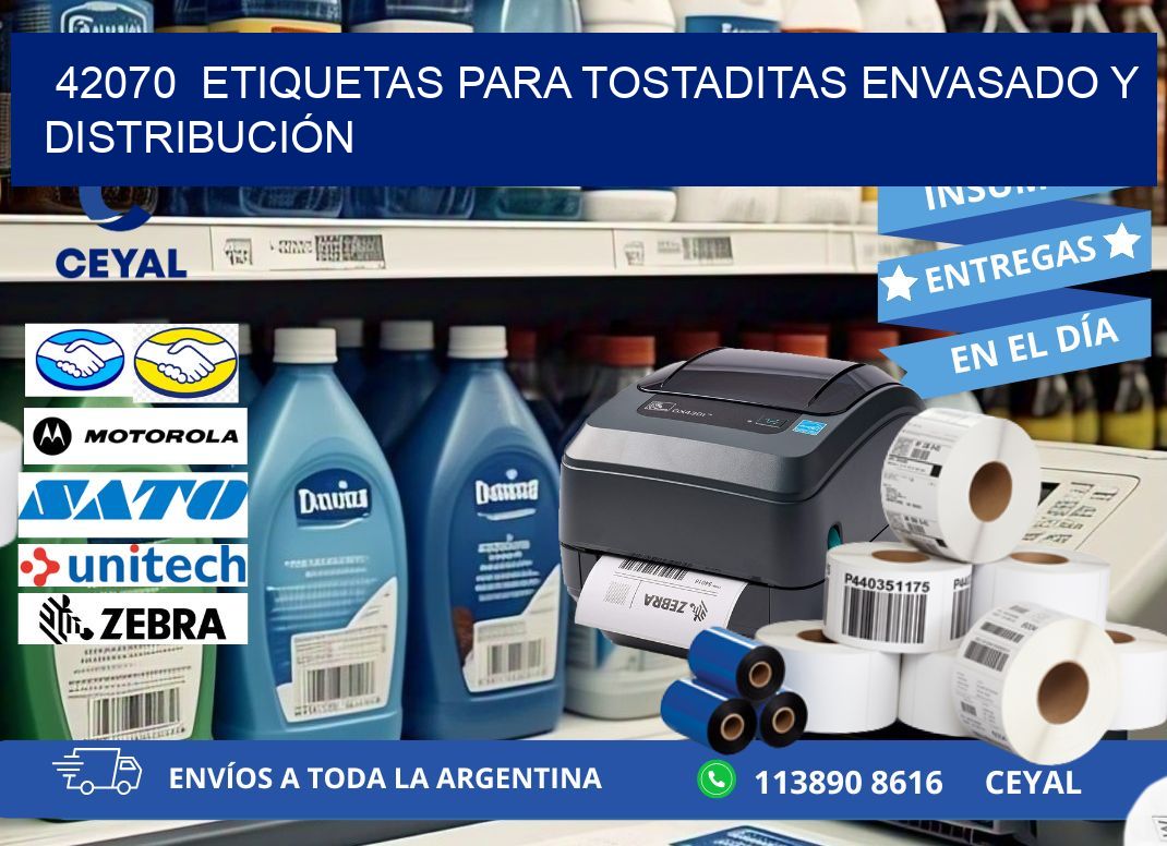 42070  ETIQUETAS PARA TOSTADITAS ENVASADO Y DISTRIBUCIÓN