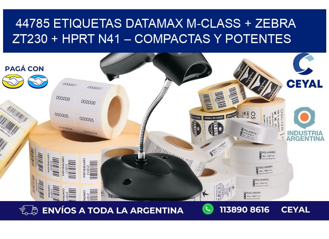 44785 ETIQUETAS Datamax M-Class + Zebra ZT230 + HPRT N41 – Compactas y potentes
