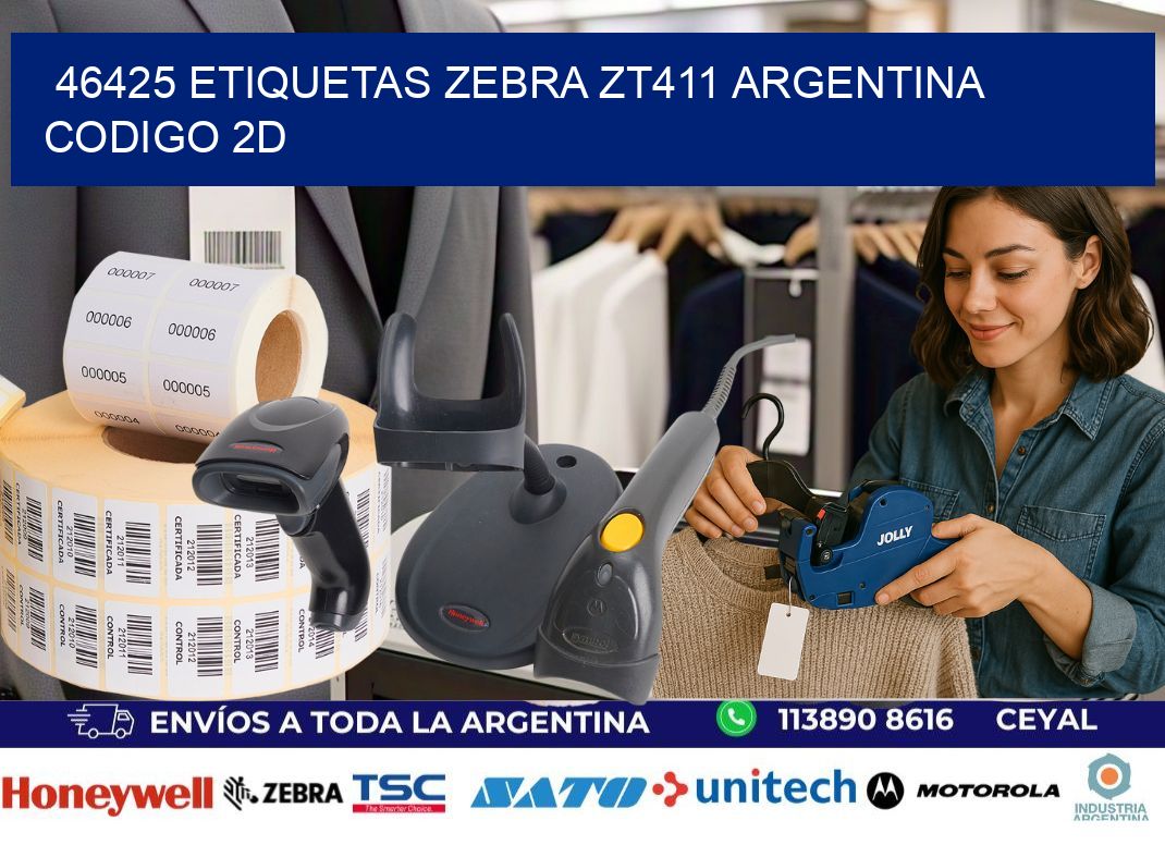 46425 etiquetas zebra zt411 argentina CODIGO 2D