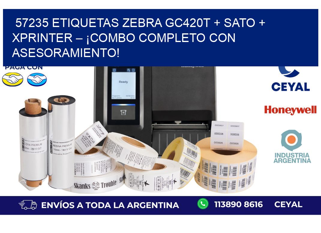 57235 ETIQUETAS Zebra GC420T + SATO + Xprinter – ¡Combo completo con asesoramiento!