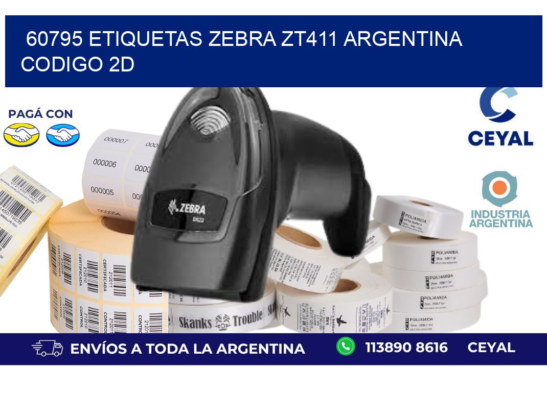 60795 etiquetas zebra zt411 argentina CODIGO 2D